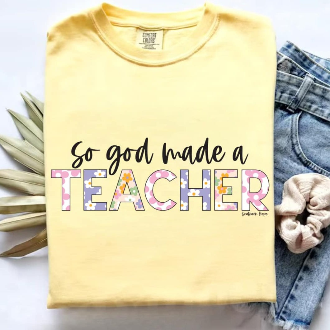 (Butter) Floral God Made a Teacher Short Sleeve Adult Tee
