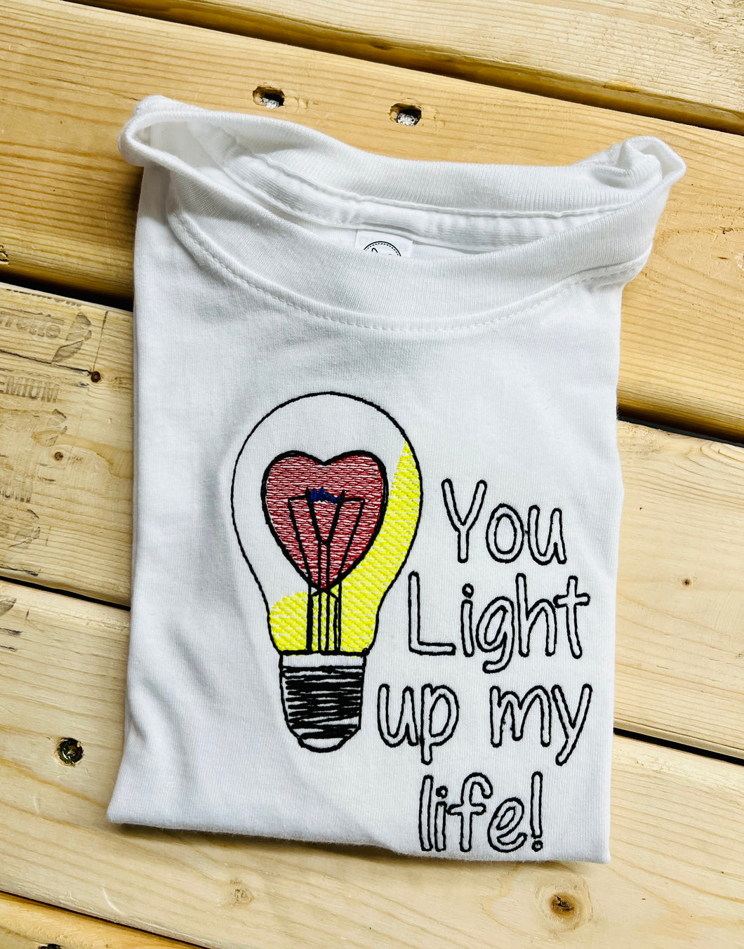 You Light Up My Life Short Sleeve Embroidered Tee