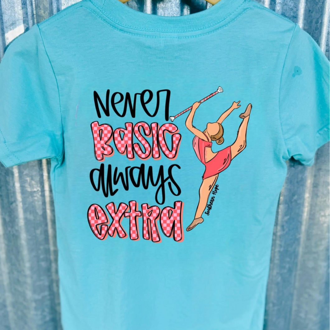 Never Basic Always Extras Short Sleeve Girls Tee