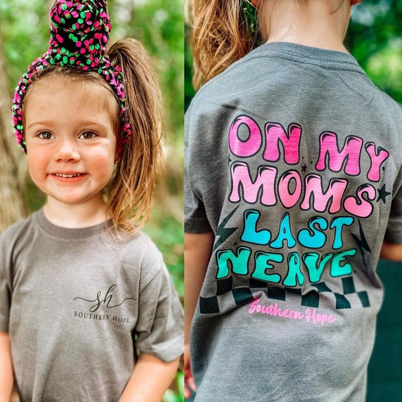 GIRLS On My Moms Last Nerve Short Sleeve Tee