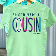 Load image into Gallery viewer, GIRLS God Made A Cousin Short Sleeve Kids Tee
