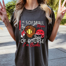 Load image into Gallery viewer, Softball Of Course I’m Broke Short Sleeve Adult Tee
