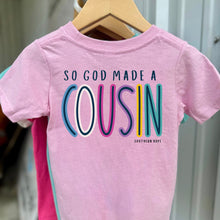 Load image into Gallery viewer, GIRLS God Made A Cousin Short Sleeve Kids Tee
