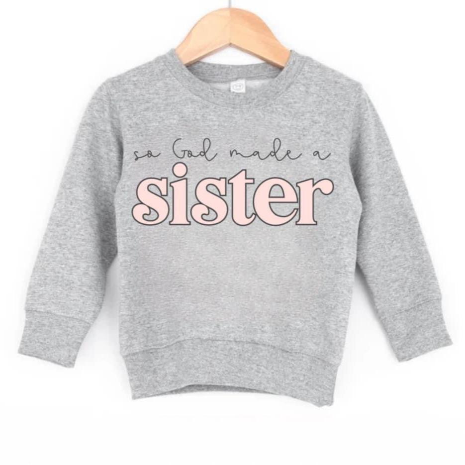 So God Made a Sister Fleece Sweatshirt