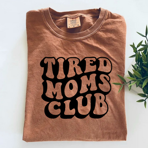 Tired Moms Club Short Sleeve Adult Tee