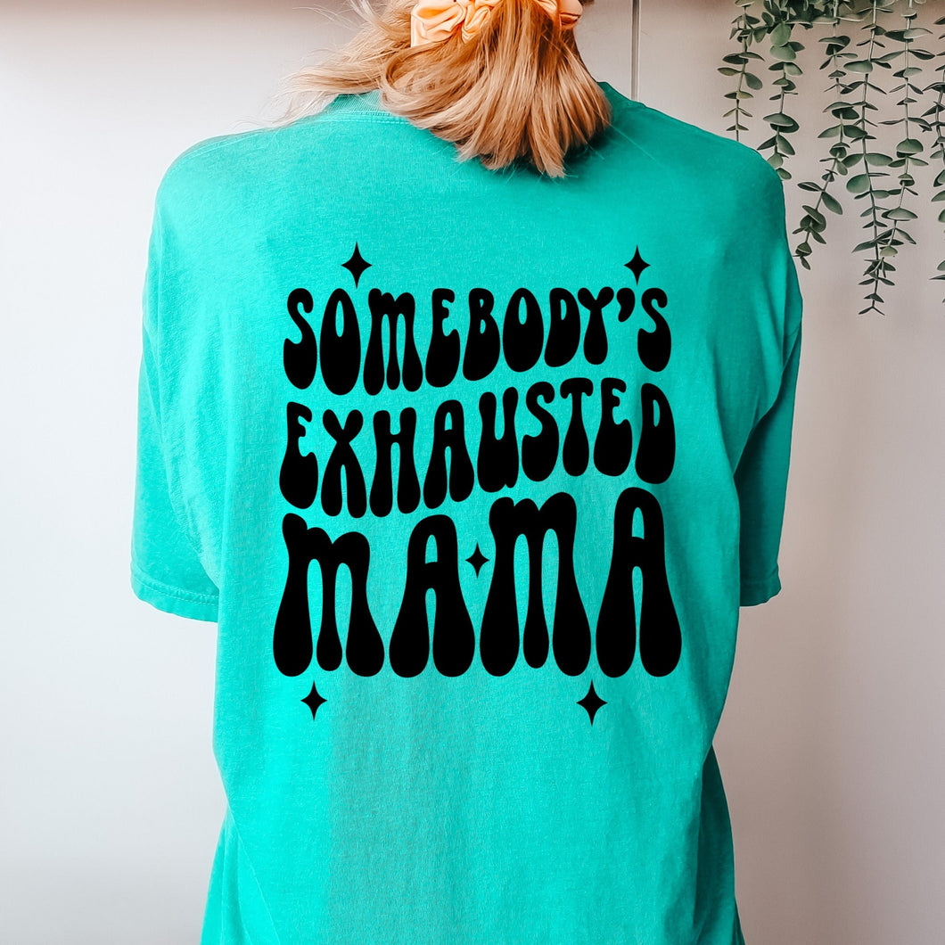 Somebody’s Exhausted Mama Adult Short Sleeve